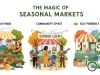 The Magic of Seasonal Markets: Fresh Finds, Community Spirit, and Eco-Friendly Living The Magic of Seasonal Markets