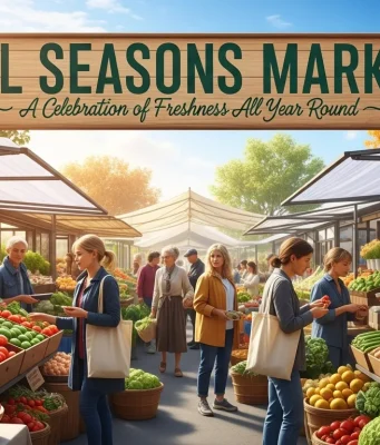 All Seasons Market: A Celebration of Freshness All Year Round All Seasons Market A Celebration of Freshness All Year Round