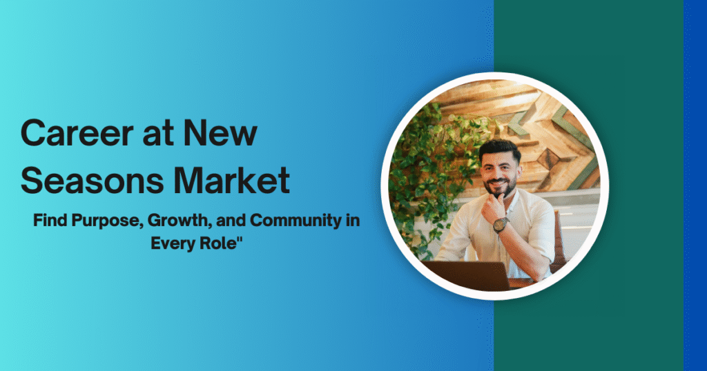 Begin Your Career at New Seasons Market