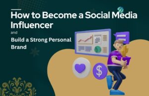 How to Become a Social Media Influencer and Build a Strong Personal Brand How to Become a Social Media Influencer