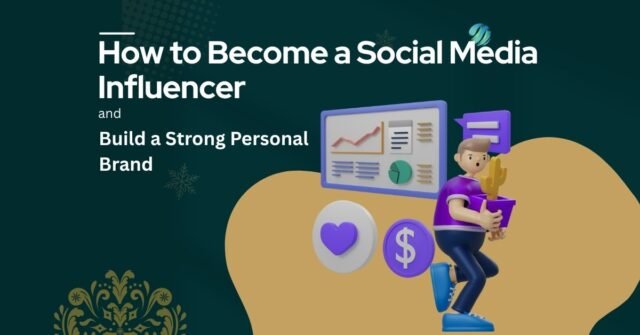How to Become a Social Media Influencer