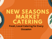 New Seasons Market Catering New Seasons Market Catering