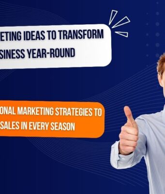 Seasonal Marketing Ideas to Transform Your Business Year-Round Seasonal Marketing Campaign Ideas That Drive Sales All Year