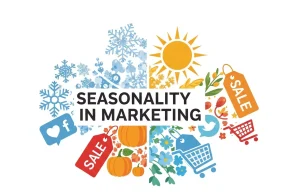 What is Seasonality in Marketing and How to Use It Effectively What is Seasonality in Marketing