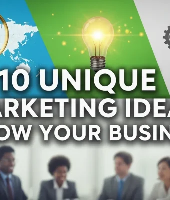 10 Unique Marketing Ideas to Grow Your Business 10 Unique Marketing Ideas to Grow Your Business