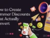 How to Create Summer Discounts That Actually Convert Summer Discounts