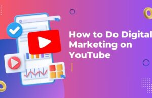 How to Do Digital Marketing on YouTube How to Do Digital Marketing on YouTube