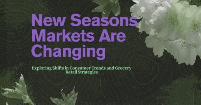 Why New Seasons Markets Are Changing the Way We Shop