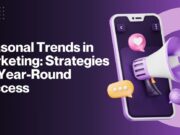 Seasonal Trends in Marketing: How to Stay Ahead of the Curve Seasonal Trends in Marketing