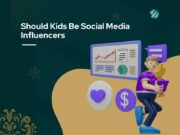Should Kids Be Social Media Influencers Should Kids Be Social Media Influencers