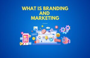 What is Branding and Marketing What is Branding and Marketing