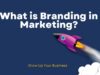 What is Branding in Marketing and Why it Matter What is Branding in Marketing