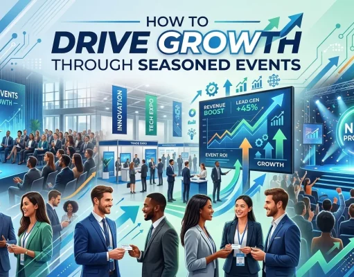 How to Drive Growth Through Seasoned Events How to Drive Growth Through Seasoned Events