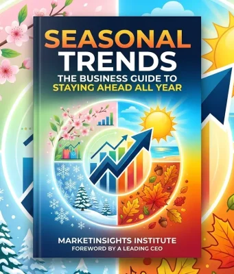 Seasonal Trends: The Business Guide to Staying Ahead All Year Seasonal Trends The Business Guide to Staying Ahead All Year