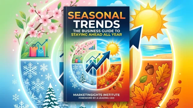 Seasonal Trends The Business Guide to Staying Ahead All Year