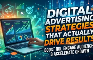 Digital Advertising Strategies That Actually Drive Results Digital Advertising Strategies That Actually Drive Results