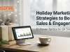 Holiday Marketing: Strategies to Boost Sales & Engagement Create a professional 16:9 blog post thumbnail for “ Holiday Marketing: Strategies to Boost Sales & Engagement ”. Use a clean, modern, realistic scene related to the topic, with a clear focal subject and space for text. Place the provided “Seasonal Promotion” logo in the top-left corner, keeping it original, clear, and undistorted. Add the blog title in bold, readable typography. Use a premium marketing style, natural lighting, balanced composition, and brand-friendly colors. Avoid clutter, distorted text, duplicate objects, and watermarks.