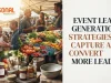 Event Lead Generation: Strategies to Capture and Convert More Leads Event Lead Generation Strategies to Capture and Convert More Leads