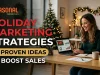 Holiday Marketing Strategies: 10 Proven Ideas to Boost Sales