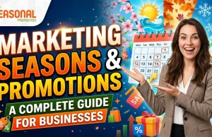 Marketing Seasons & Promotions: A Complete Guide for Businesses Marketing Seasons & Promotions A Complete Guide for Businesses