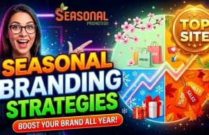 Seasonal Branding Strategies: Boost Your Brand All Year