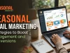 Seasonal Email Marketing: Strategies to Boost Engagement and Conversions Seasonal Email Marketing Strategies to Boost Engagement and Conversions