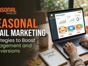 Seasonal Email Marketing: Strategies to Boost Engagement and Conversions Seasonal Email Marketing Strategies to Boost Engagement and Conversions