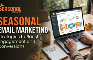 Seasonal Email Marketing: Strategies to Boost Engagement and Conversions Seasonal Email Marketing Strategies to Boost Engagement and Conversions
