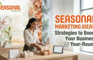 Seasonal Marketing Ideas: Strategies to Boost Your Business Year-Round Seasonal Marketing Ideas Strategies to Boost Your Business Year-Round