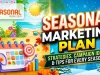 Seasonal Marketing Plan: Strategies, Campaign Ideas, and Tips for Every Season Seasonal Marketing Plan Strategies, Campaign Ideas, and Tips for Every Season