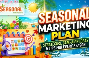 Seasonal Marketing Plan: Strategies, Campaign Ideas, and Tips for Every Season Seasonal Marketing Plan Strategies, Campaign Ideas, and Tips for Every Season