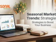 Seasonal Marketing Trends: Strategies to Boost Your Business Seasonal Marketing Trends Strategies to Boost Your Business
