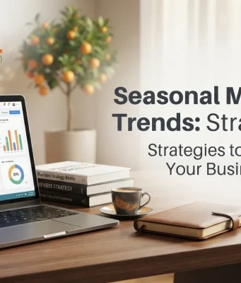 Seasonal Marketing Trends: Strategies to Boost Your Business Seasonal Marketing Trends Strategies to Boost Your Business