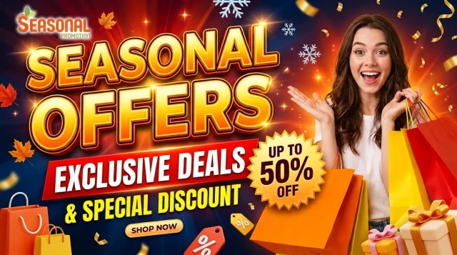 Seasonal Offers Exclusive Deals & Special Discounts